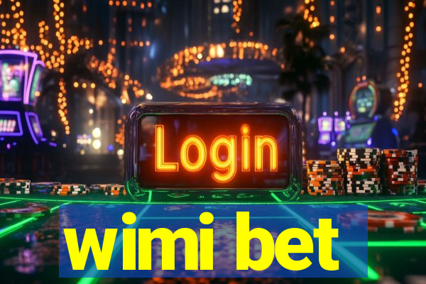 wimi bet